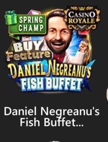 DANIEL NEGREANU'S FISH BUFFET